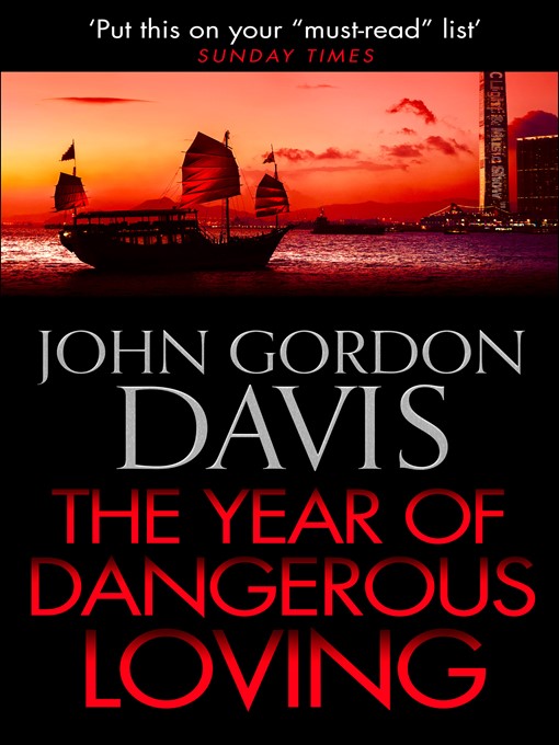 Title details for The Year of Dangerous Loving by John Gordon Davis - Available